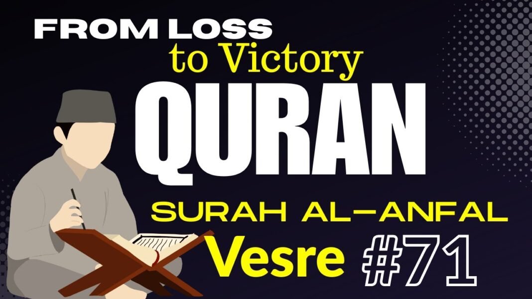Daily Quran Reflection: Surah Al-Anfal 8:71 – When Allah Turns Loss Into Victory
