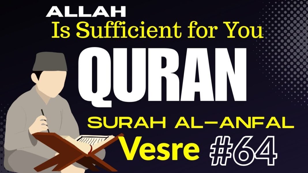 Daily Quran Reflection: Surah Al-Anfal 8:64 – Allah Is Sufficient for You and the Believers