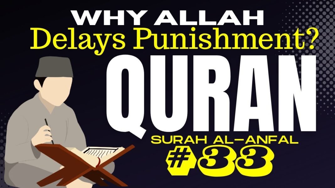 Daily Quran Reflection: Surah Al-Anfal 8:33 – Why Allah Delays Punishment When You Repent