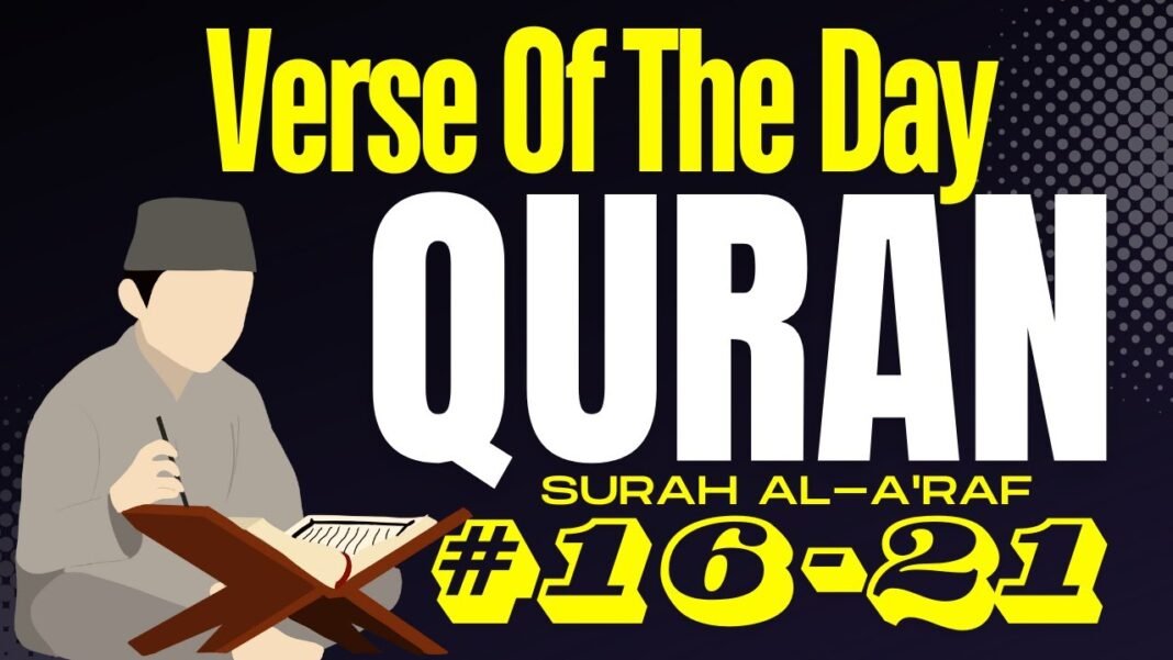 Verse of the Day: Surah Al-A’raf 16-21 – Satan’s Pledge to Mislead