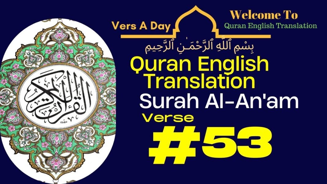 Quran English Translation Surah Al-An’am [Verse 52 | One Verse A Day