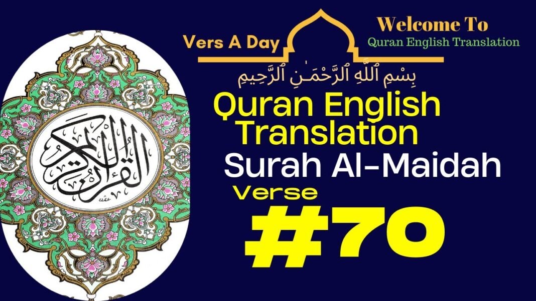 One Verse A Day – Surah Al Maidah Verse 70 – Quran English Translation