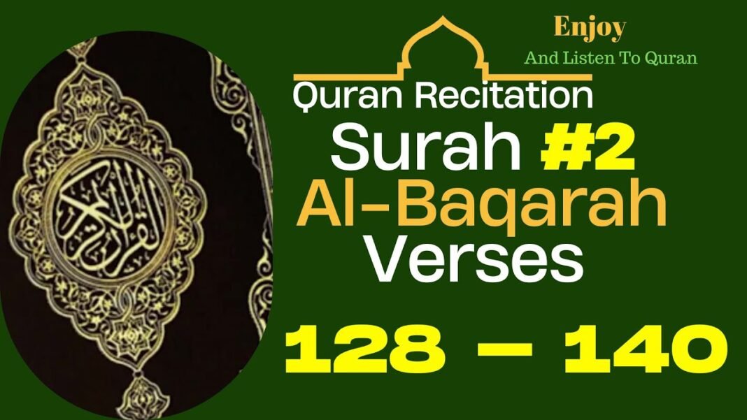 Quran Recitation Al Baqarah 128 – 140
