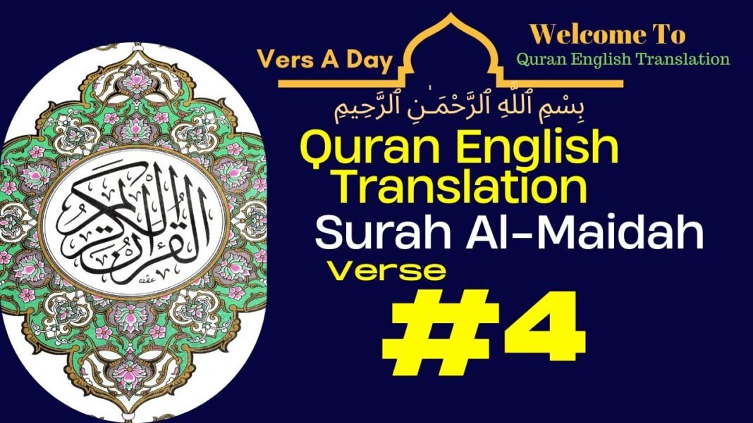 Surah Al Maidah Verse 4 Quran English Translation