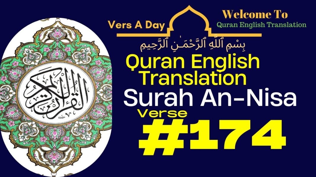 Surah An Nisa Verse 174 Quran English Translation