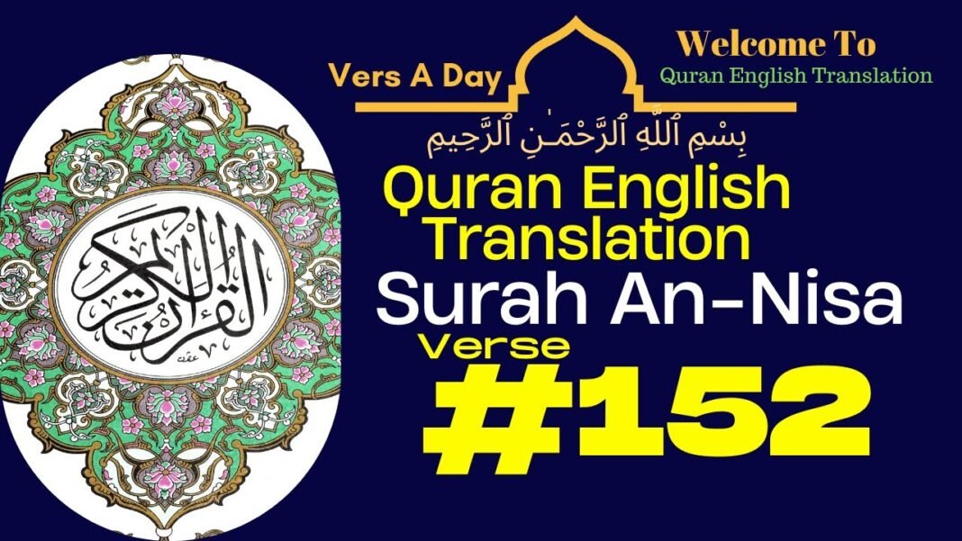 Surah An Nisa Verse 152 l Quran English Translation