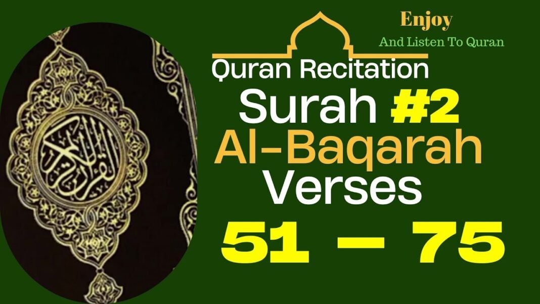 The Magnificence of Surah Al-Baqarah: Verses 51-75