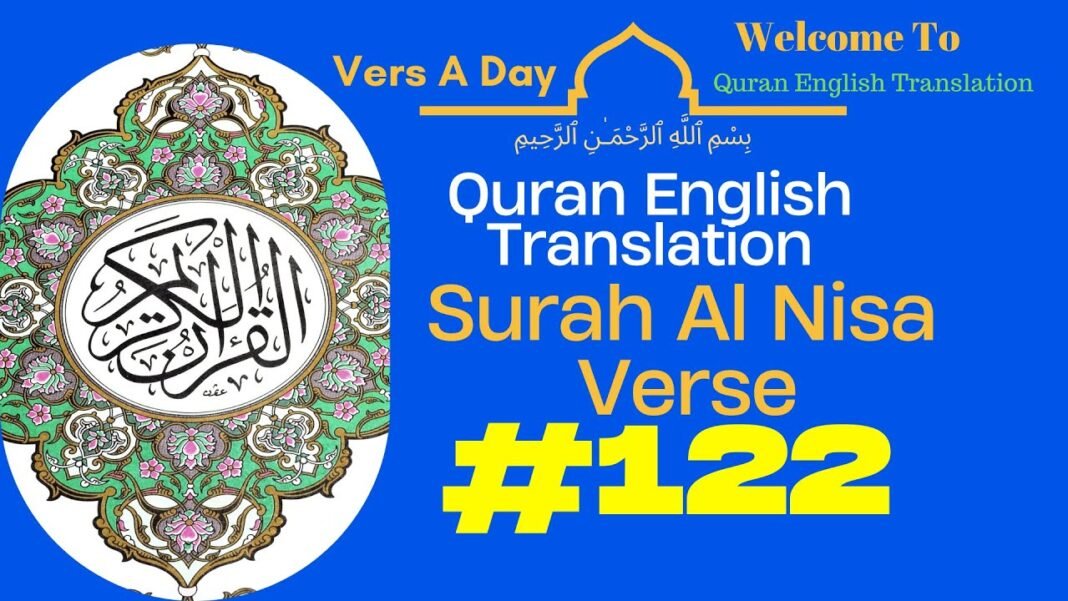 Exploring Surah Al-Nisa: Verse 122 – English Translation